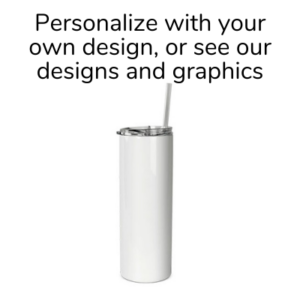 20 oz. Sublimated Skinny Tumbler